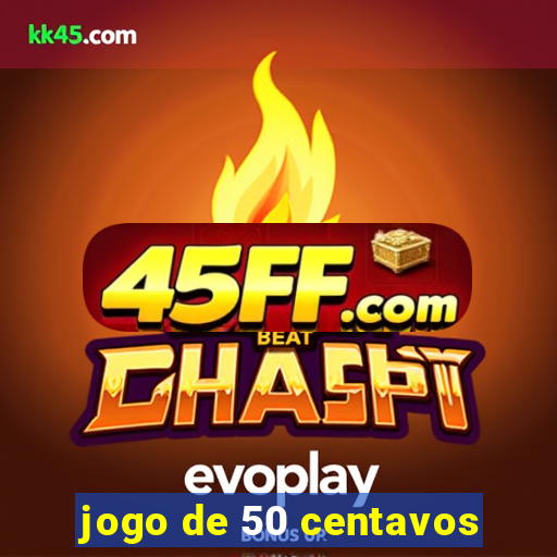 jogo de 50 centavos